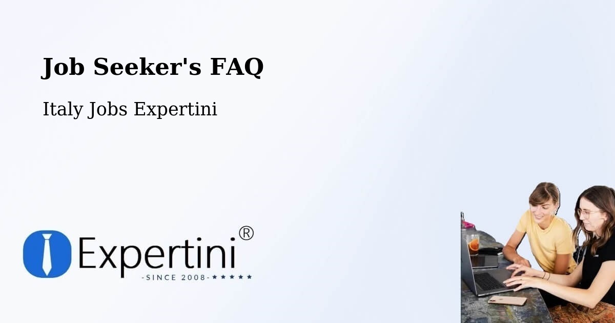 Job Seeker FAQ – Pescantina - Italy Jobs Expertini